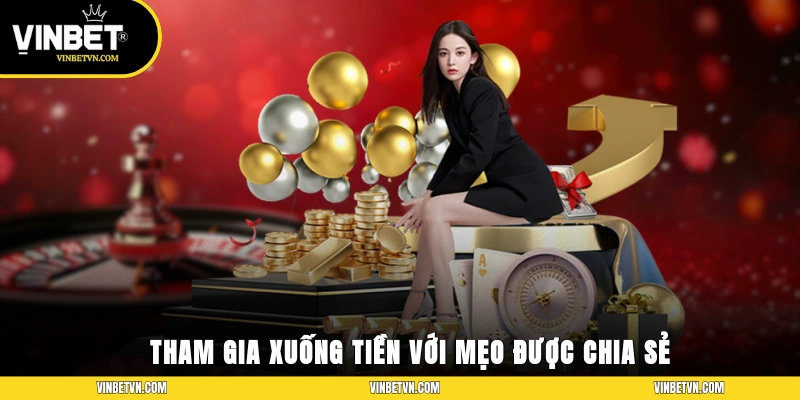 Tham gia xuống tiền với mẹo được chia sẻ