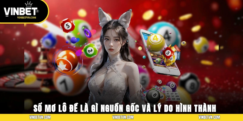 Sổ mơ lô đề là gì? Nguồn gốc và lý do hình thành